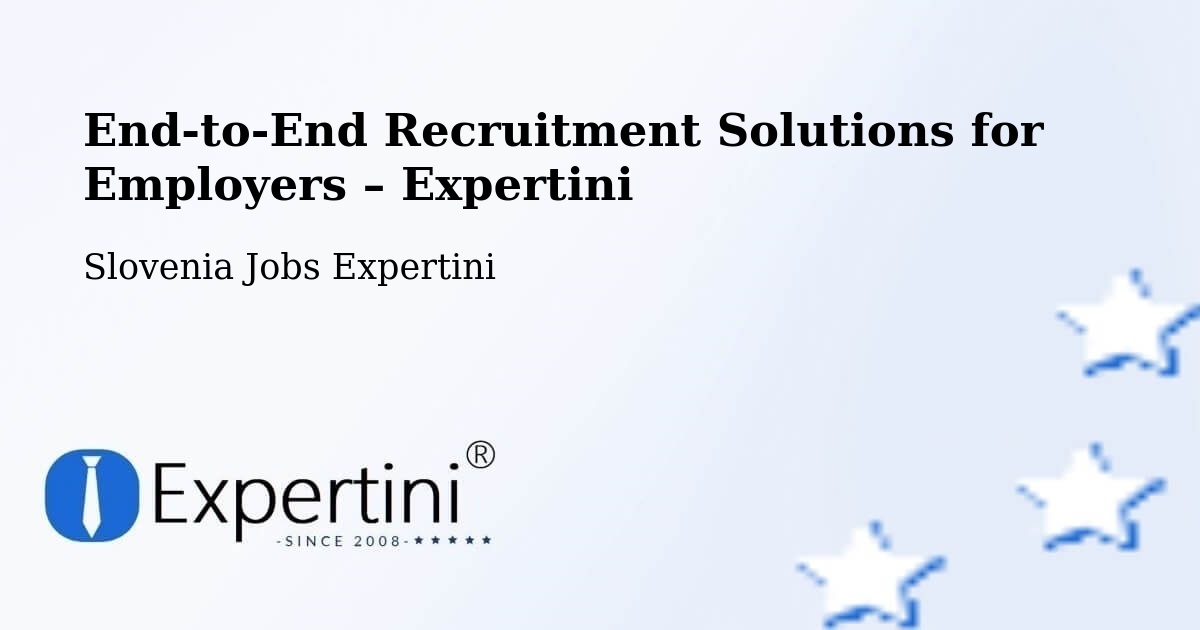 Recruitment Solutions for Employers – Tabor - Tabor, Slovenia Jobs Expertini